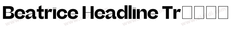 Beatrice Headline Tr字体转换
